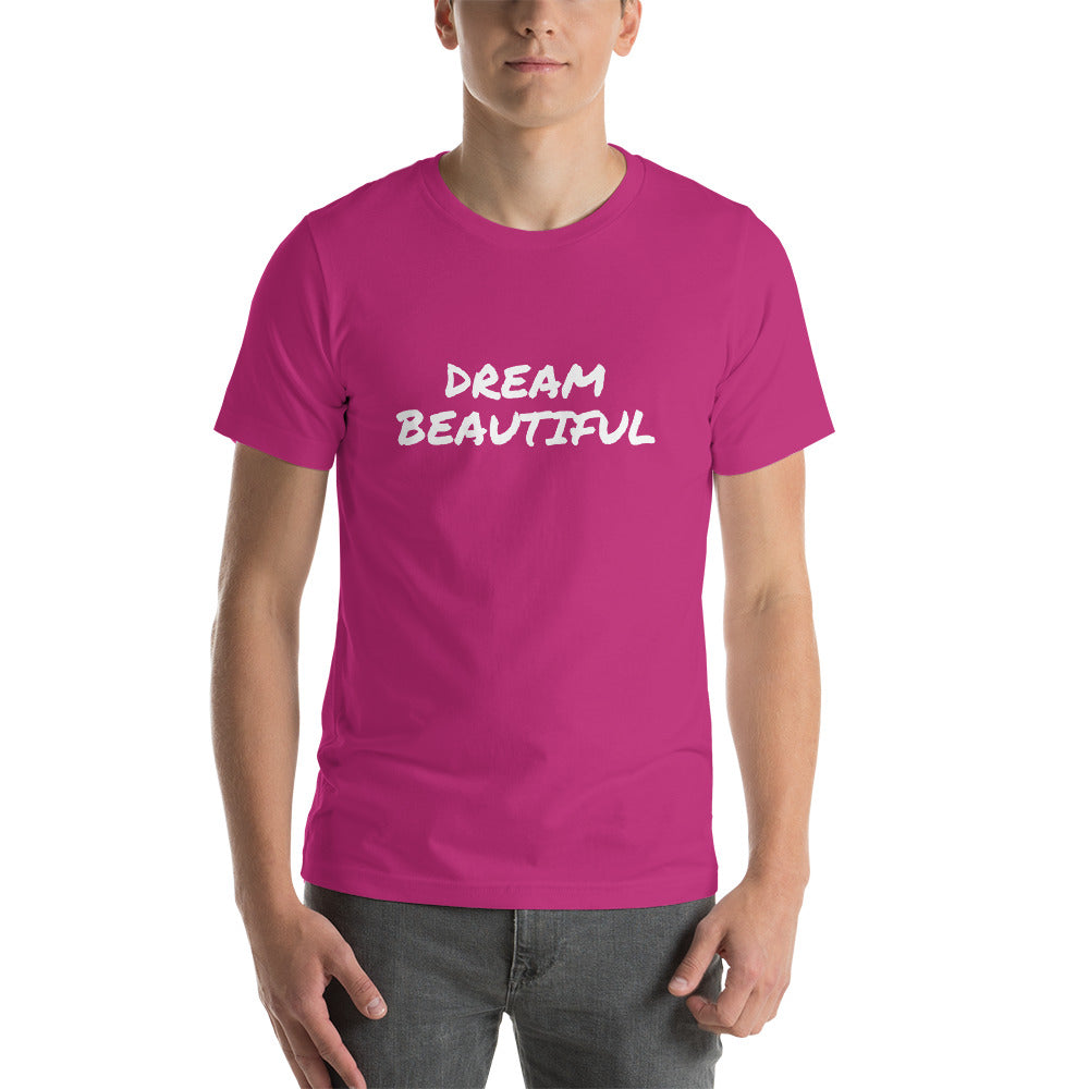 "Dream Beautiful" Short-Sleeve Unisex Adult T-Shirt