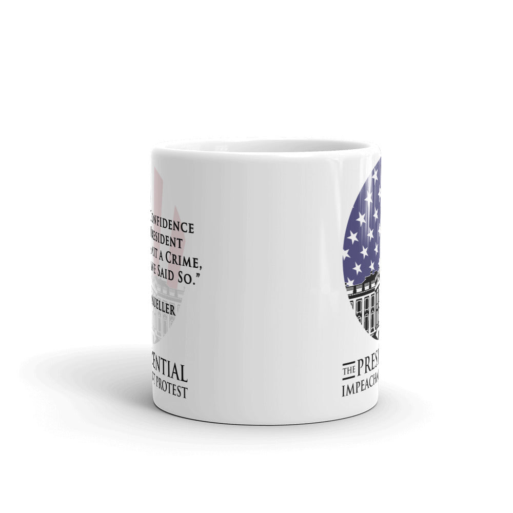 The Presidential Impeachment Protest "Mueller Quote" Mug