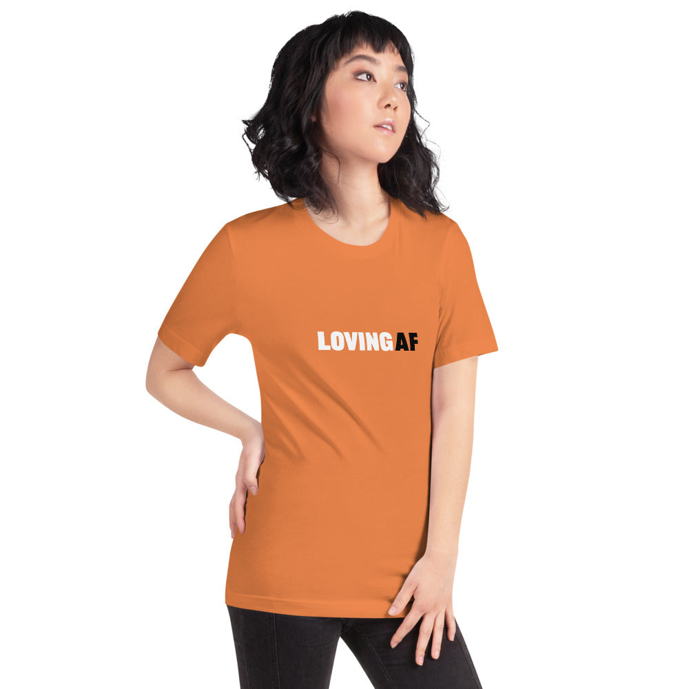 LOVING AF Short-Sleeve Unisex T-Shirt