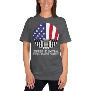 The Presidential Impeachment Protest "Mr. President, YOU'RE FIRED!" Short-Sleeve Unisex T-Shirt