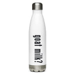 "goat milk?" Goat Milk Revolution Stainless Steel Water Bottle