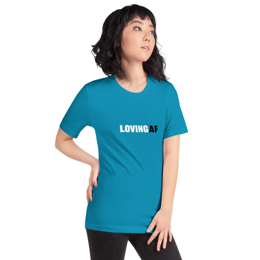 LOVING AF Short-Sleeve Unisex T-Shirt