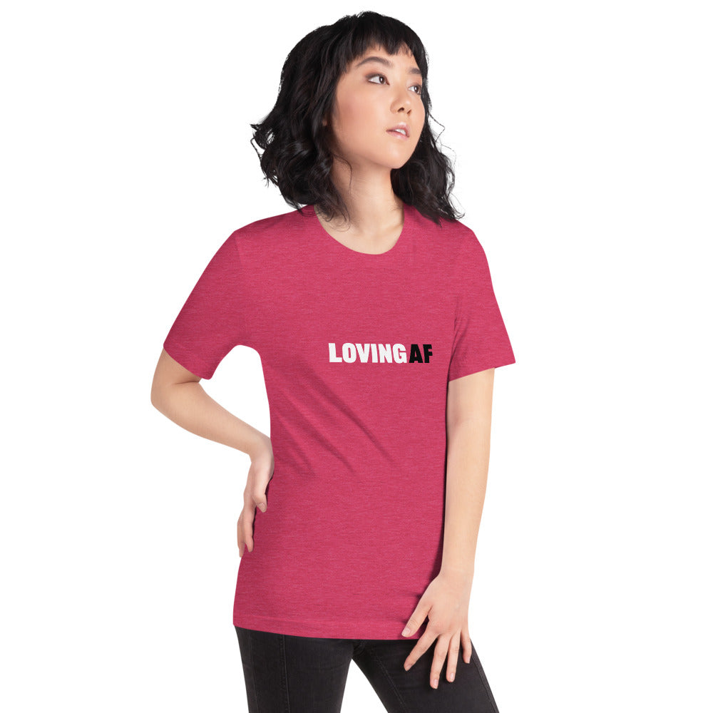LOVING AF Short-Sleeve Unisex T-Shirt