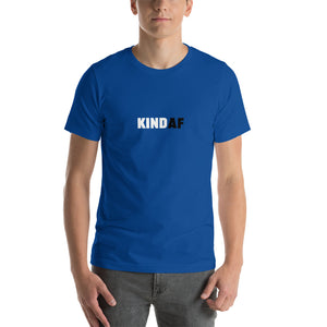 KIND AF Short-Sleeve Unisex T-Shirt