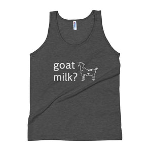 "goat milk?" Unisex Tank Top by Goat Milk Revolution